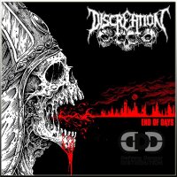 DISCREATION - End Of Days CD