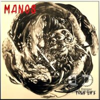 MANOS - True Life CD