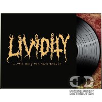 LIVIDITY - Til Only The Sick Remain LP