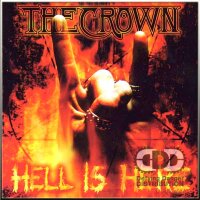 THE CROWN - Hell Is Here CD